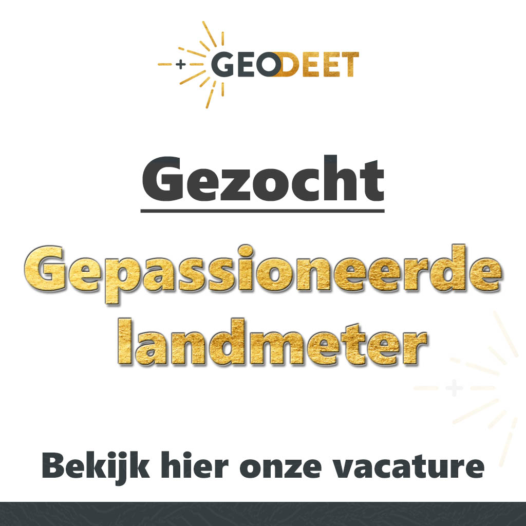 Vacature Geodeet 2021 gepassioneerde landmeter voor Leica iCON totalstations